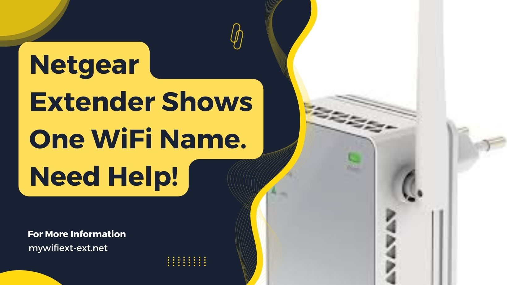You are currently viewing Netgear Extender Shows One WiFi Name. Need Help!