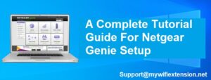 Read more about the article Netgear genie setup: A complete Tutorial Guide for beginners