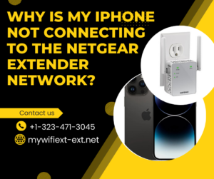 Read more about the article Why is my iPhone not connecting to the Netgear extender network?