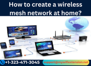 Read more about the article How to create a wireless mesh network at home?