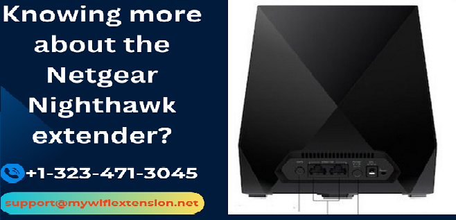 You are currently viewing Knowing more about the Netgear Nighthawk extender?