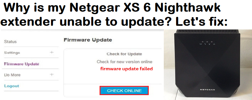 Read more about the article Why is my XS 6 Nighthawk extender unable to update?